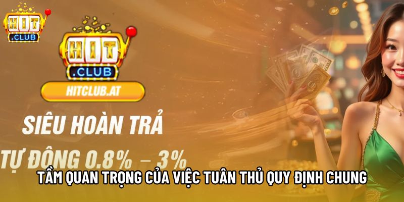 Tầm quan trọng của việc tuân thủ quy định chung Tầm quan trọng của việc tuân thủ quy định chung